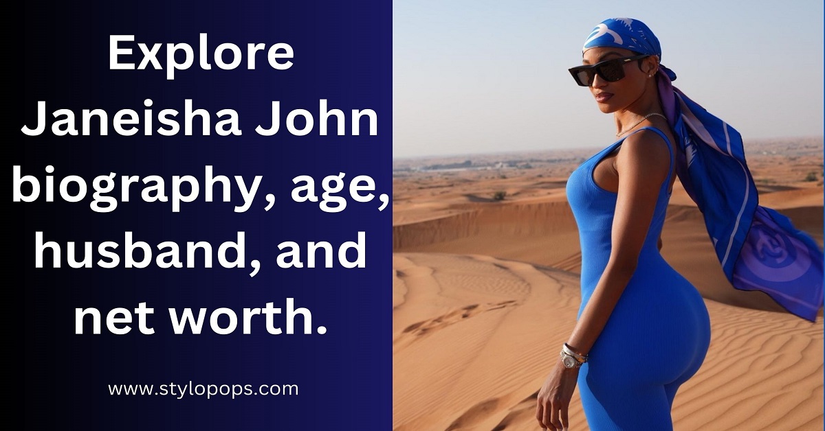 Explore Janeisha John biography, age, husband, and net worth.