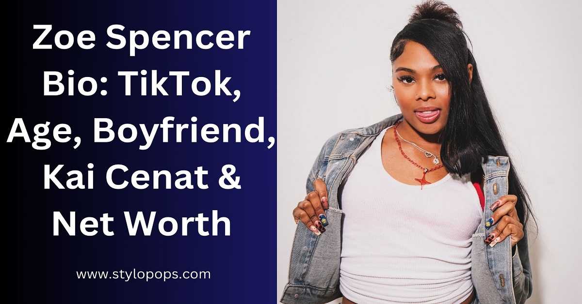 Zoe Spencer Bio: TikTok, Age, Boyfriend, Kai Cenat & Net Worth