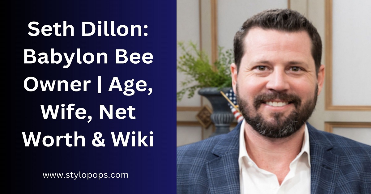 Seth Dillon: Babylon Bee Owner | Age, Wife, Net Worth & Wiki