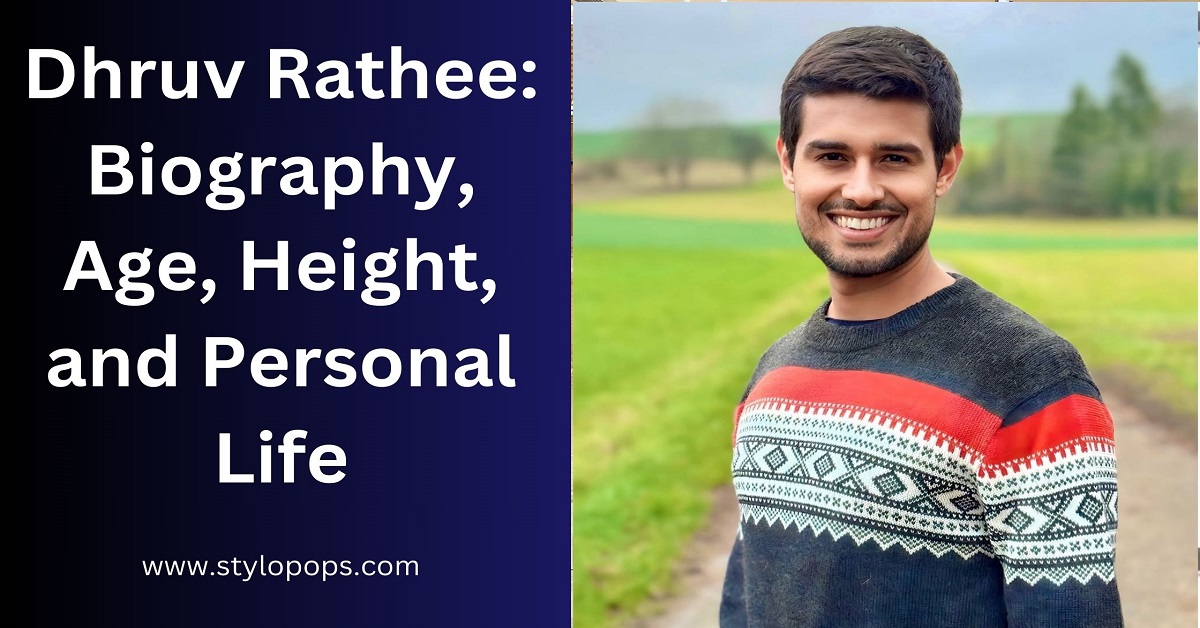 Dhruv Rathee: Biography, Age, Height, and Personal Life