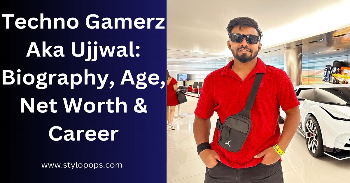 Techno Gamerz Aka Ujjwal: Biography, Age, Net Worth & Career